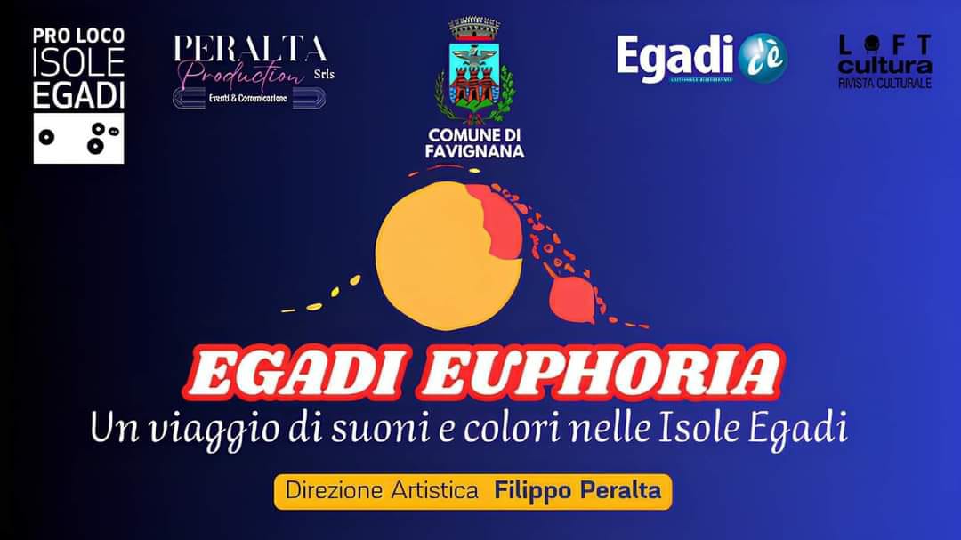 "Egadi Estate 2024": al via lunedì il festival musicale "Egadi Euphoria"